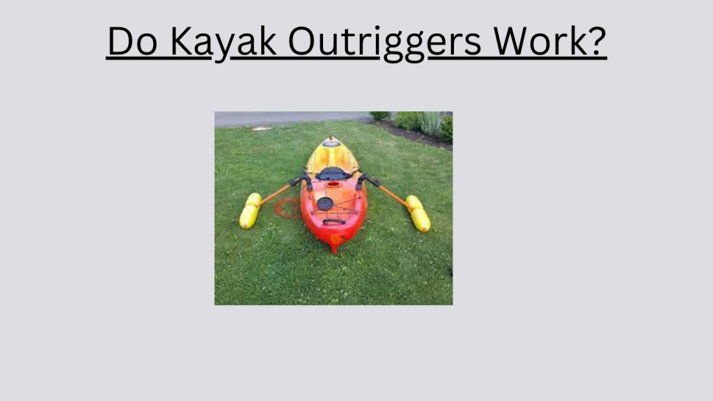 Do Kayak Outriggers Work?