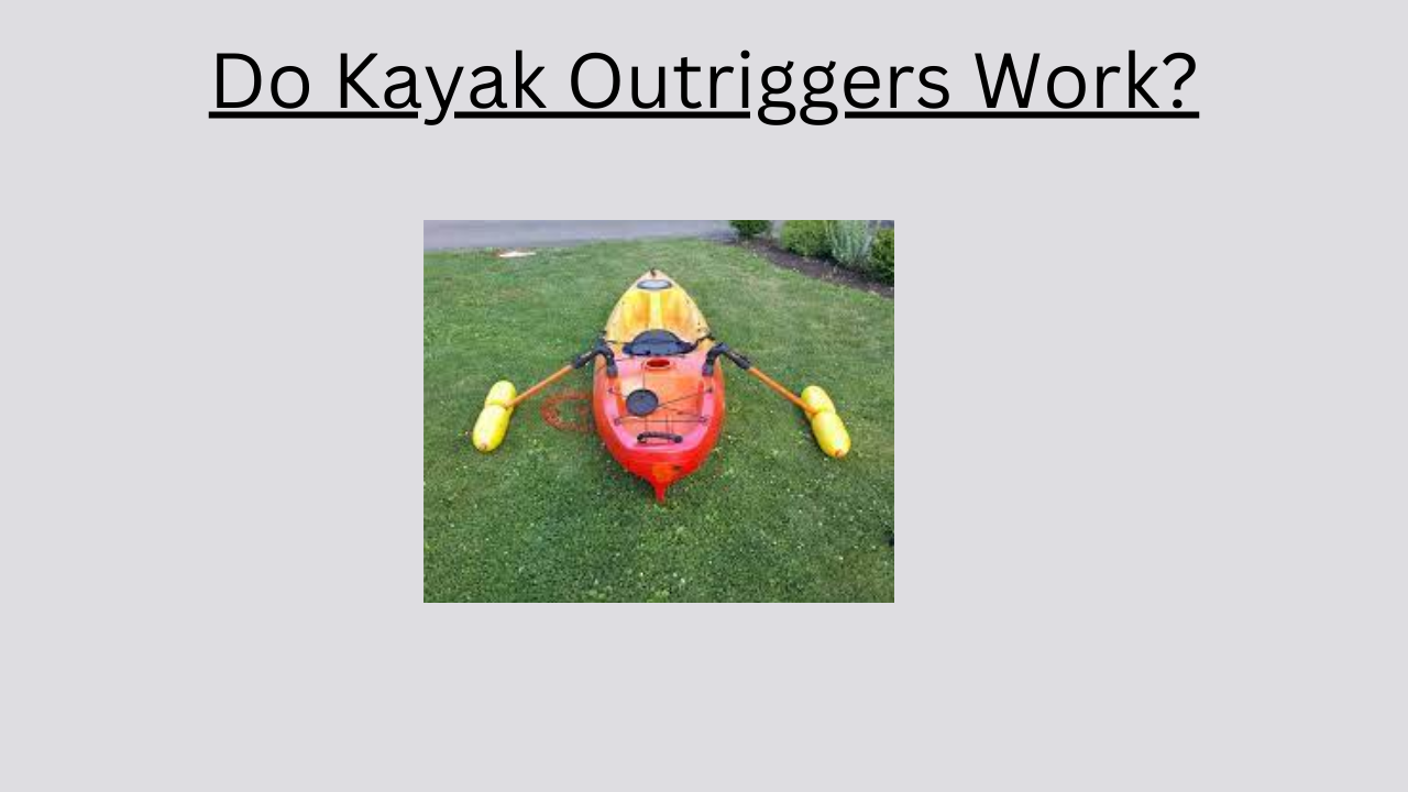 Do Kayak Outriggers Work?